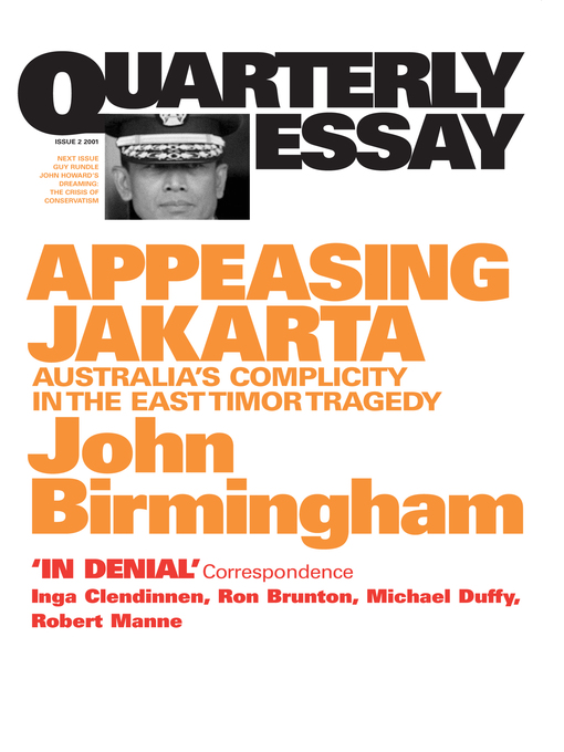 Title details for Quarterly Essay 2 Appeasing Jakarta by John Birmingham - Available